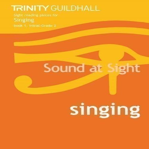 Sound at Sight Singing Book 1 Initial-Grade 2, Trinity College London