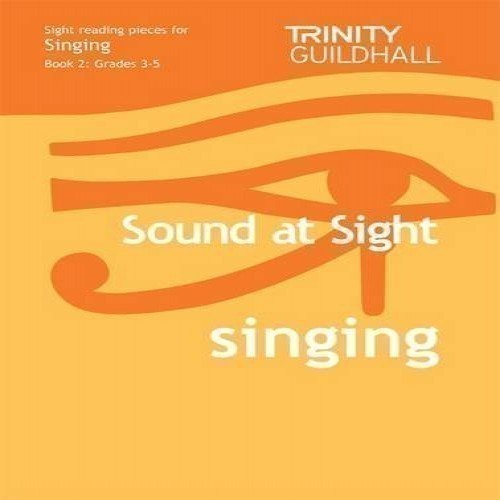 Sound at Sight Singing Book 2 Grades 3-5 Trinity College London