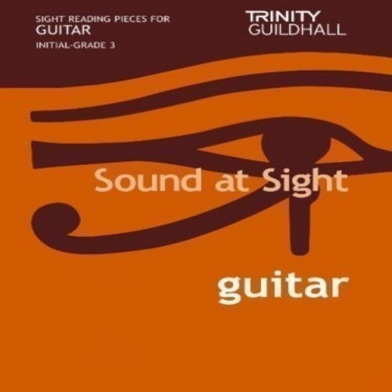 Sound at Sight Guitar, Initial-Grade 3 Trinity College London
