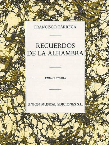 TARREGA - Recuerdos de la Alhambra para Guitarra