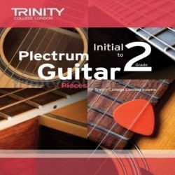 Plectrum Guitar Pieces Initial-Grade 2 Trinity College London
