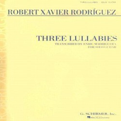 Robert Xavier Rodriguez Three Lullabies